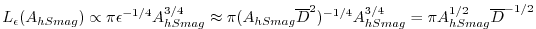 $\displaystyle L_\epsilon(A_{hSmag})\propto\pi\epsilon^{-1/4}A_{hSmag}^{3/4}\app...
... \overline{D}^2)^{-1/4}A_{hSmag}^{3/4} = \pi A_{hSmag}^{1/2}\overline{D}^{-1/2}$