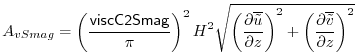 $\displaystyle A_{vSmag}=\left(\frac{{\sf viscC2Smag}}{\pi}\right)^2H^2 \sqrt{\l...
...ight)^2 +\left({\frac{\partial{\overline{{\tilde v}} }}{\partial{z}}}\right)^2}$