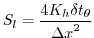 $\displaystyle S_{l} = \frac{4 K_{h} \delta t_{\theta}}{{\Delta x}^2}$