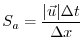 $\displaystyle S_{a} = \frac{\vert \vec{u} \vert \Delta t}{ \Delta x}$