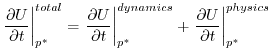 $\displaystyle \left . \frac{\partial U}{\partial t} \right \vert _{p^*}^{total}...
...namics} +
\left . \frac{\partial U}{\partial t} \right \vert _{p^*}^{physics}
$