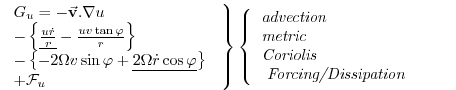 $\displaystyle \left. \begin{tabular}{l} $G_{u}=-\vec{\mathbf{v}}.\nabla u$\ \\ ...
...xtit{Coriolis} \\ \textit{\ Forcing/Dissipation} \end{tabular} \ \right. \qquad$