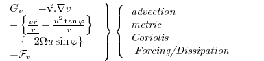 $\displaystyle \left. \begin{tabular}{l} $G_{v}=-\vec{\mathbf{v}}.\nabla v$\ \\ ...
...xtit{Coriolis} \\ \textit{\ Forcing/Dissipation} \end{tabular} \ \right. \qquad$