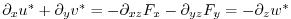 $ \partial_x u^* + \partial_y v^* = -
\partial_{xz} F_x - \partial_{yz} F_y = - \partial_z w^*$