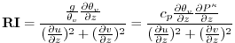 $\displaystyle {\bf RI} = \frac{ \frac{g}{\theta_v} \frac{\partial \theta_v}{\pa...
... z} }{ (\frac{\partial u}{\partial z})^2 + (\frac{\partial v}{\partial z})^2 }
$