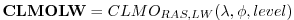 $\displaystyle {\bf CLMOLW} = CLMO_{RAS,LW}(\lambda, \phi, level )
$