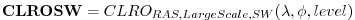 $\displaystyle {\bf CLROSW} = CLRO_{RAS,Large Scale,SW}(\lambda, \phi, level )
$