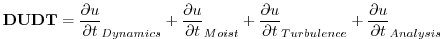 $\displaystyle {\bf DUDT} = \frac{\partial u}{\partial t}_{Dynamics} + \frac{\pa...
...artial u}{\partial t}_{Turbulence} + \frac{\partial u}{\partial t}_{Analysis}
$