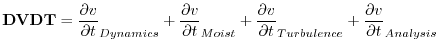 $\displaystyle {\bf DVDT} = \frac{\partial v}{\partial t}_{Dynamics} + \frac{\pa...
...artial v}{\partial t}_{Turbulence} + \frac{\partial v}{\partial t}_{Analysis}
$