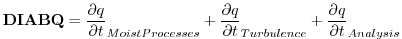 $\displaystyle {\bf DIABQ} = \frac{\partial q}{\partial t}_{Moist Processes} + \...
...artial q}{\partial t}_{Turbulence} + \frac{\partial q}{\partial t}_{Analysis}
$