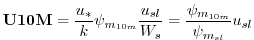 $\displaystyle {\bf U10M} = \frac{u_*}{k} \psi_{m_{10m}} \frac{u_{sl}}{W_s} =
\frac{ \psi_{m_{10m}} }{ \psi_{m_{sl}} }u_{sl}
$