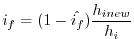 $\displaystyle i_f=(1-\hat{i_f}) \frac{h_{i new}}{h_i}
$