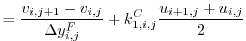 $\displaystyle = \frac{v_{i,j+1}-v_{i,j}}{\Delta{y}_{i,j}^{F}} + k_{1,i,j}^{C}\frac{u_{i+1,j}+u_{i,j}}{2}$