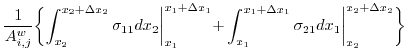 $\displaystyle \frac{1}{A_{i,j}^w} \biggl\{ \int_{x_2}^{x_2+\Delta{x}_2}\sigma_{...
...+\Delta{x}_1}\sigma_{21}dx_1\biggl\vert _{x_{2}}^{x_{2}+\Delta{x}_{2}} \biggr\}$