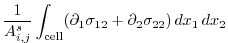 $\displaystyle \frac{1}{A_{i,j}^s} \int_{\mathrm{cell}}(\partial_1\sigma_{12}+\partial_2\sigma_{22})\,dx_1\,dx_2$