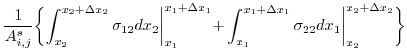 $\displaystyle \frac{1}{A_{i,j}^s} \biggl\{ \int_{x_2}^{x_2+\Delta{x}_2}\sigma_{...
...+\Delta{x}_1}\sigma_{22}dx_1\biggl\vert _{x_{2}}^{x_{2}+\Delta{x}_{2}} \biggr\}$