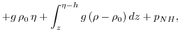 $\displaystyle + g\,\rho_0\,\eta + \int_z^{\eta-h} g\,(\rho-\rho_0)\,dz + p_{NH},$