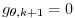 $\displaystyle g_{\theta,k+1} = 0$