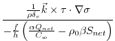 $\displaystyle \frac{ \frac{1}{\rho\delta_e} \vec{k}\times\tau\cdot\nabla\sigma }
{-\frac{f}{h}\left( \frac{\alpha Q_{net}}{C_w}-\rho_0 \beta S_{net}\right)}$