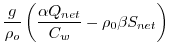 $\displaystyle \frac{g}{\rho_o}\left( \frac{\alpha Q_{net}}{C_w} - \rho_0\beta S_{net}\right)$