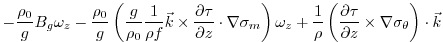 $\displaystyle -\frac{\rho_0}{g}B_g\omega_z
-\frac{\rho_0}{g}
\left(\frac{g}{\...
...( \frac{\partial \tau}{\partial z}\times\nabla\sigma_\theta \right)\cdot\vec{k}$