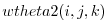 $ wtheta2(i,j,k)$