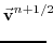 $\displaystyle \vec{\bf v}^{n+1/2}\hspace{-2mm}$