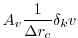 $\displaystyle A_v \frac{1}{\Delta r_c} \delta_k v$