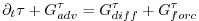 $\displaystyle \partial_t \tau + G_{adv}^\tau = G_{diff}^\tau + G_{forc}^\tau$