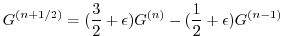 $\displaystyle G^{(n+1/2)} = (\frac{3}{2} + \epsilon) G^{(n)} - (\frac{1}{2} + \epsilon) G^{(n-1)}$