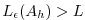 $ L_\epsilon(A_h)>L$