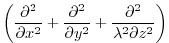 $\displaystyle \left(\frac{\partial^2}{\partial x^2}
+\frac{\partial^2}{\partial y^2}
+\frac{\partial^2}{\lambda^2\partial z^2}\right)$