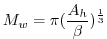 $\displaystyle M_{w} = \pi ( \frac { A_{h} }{ \beta } )^{\frac{1}{3}}$
