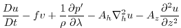 $\displaystyle \frac{Du}{Dt} - fv +
\frac{1}{\rho}\frac{\partial p^{\prime}}{\...
...ial \lambda} -
A_{h}\nabla_{h}^2u - A_{z}\frac{\partial^{2}u}{\partial z^{2}}$