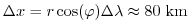 $ \Delta x=r \cos(\varphi) \Delta \lambda \approx 80~{\rm km}$