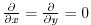 $ \frac{\partial}{\partial x}=\frac{\partial}{\partial y}=0$