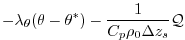 $\displaystyle - \lambda_{\theta} ( \theta - \theta^{\ast} )
- \frac{1}{C_{p} \rho_{0} \Delta z_{s}}{\cal Q}$