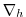 $ \mathbf{\nabla }_{h}$