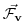 $\displaystyle \vec{{\cal F}_\mathbf{v}}$