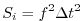 $\displaystyle S_{i} = f^{2} {\Delta t}^2$
