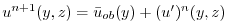 $ u^{n+1}(y,z) = \bar{u}_{ob}(y) + (u')^{n}(y,z)$