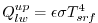 $\displaystyle Q_{lw}^{up}=\epsilon \sigma T_{srf}^4
$