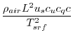 $\displaystyle \frac{\rho_{air} L^2 u_s c_u c_q c}{T_{srf}^2}$