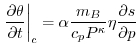 $\displaystyle \left.{\frac{\partial \theta}{\partial t}}\right\vert _{c} = \alpha \frac{ m_B}{c_p P^{\kappa}} \eta \frac{\partial s}{\partial p}
$