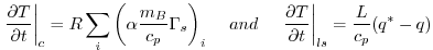 $\displaystyle \left.{\frac{\partial T}{\partial t}}\right\vert _{c} = R \sum_i ...
...\left.{\frac{\partial T}{\partial t}}\right\vert _{ls} = \frac{L}{c_p} (q^*-q)
$