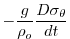 $\displaystyle -\frac{g}{\rho_o}\frac{D \sigma_\theta}{dt}$