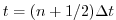 $ t=(n+1/2)\Delta t$