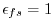 $ \epsilon_{fs}=1$