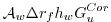 $\displaystyle {\cal A}_w \Delta r_f h_w G_u^{Cor}$