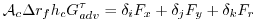 $\displaystyle {\cal A}_c \Delta r_f h_c G_{adv}^\tau = \delta_i F_x + \delta_j F_y + \delta_k F_r$